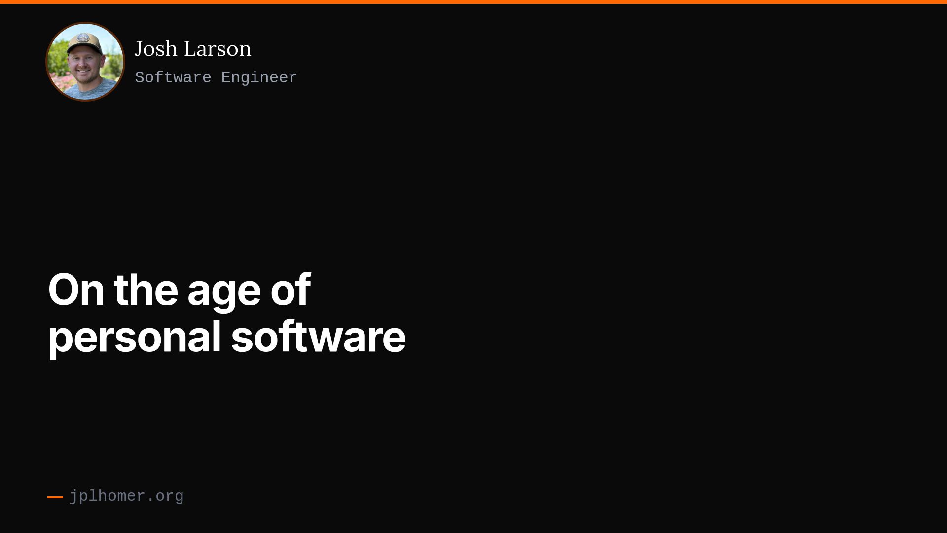 On the age of personal software | Josh Larson